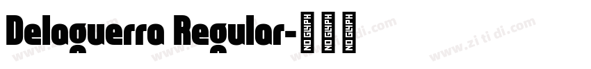 Delaguerra Regular字体转换